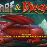 RAHASIA MENAKLUKKAN NEGERI NAGA DAN KERDIL