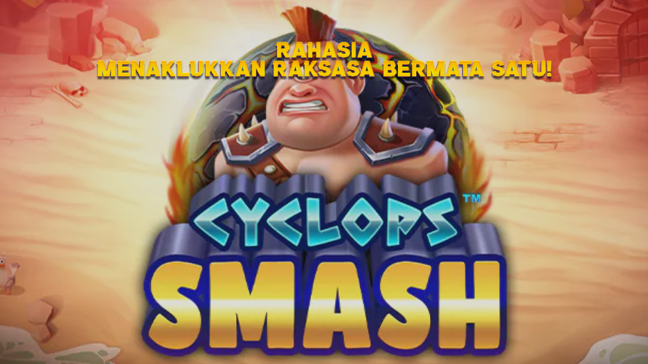 Rahasia Menaklukkan Raksasa Bermata Satu!