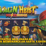Strategi Menjinakkan Goblin dan Memenangkan Harta Karun