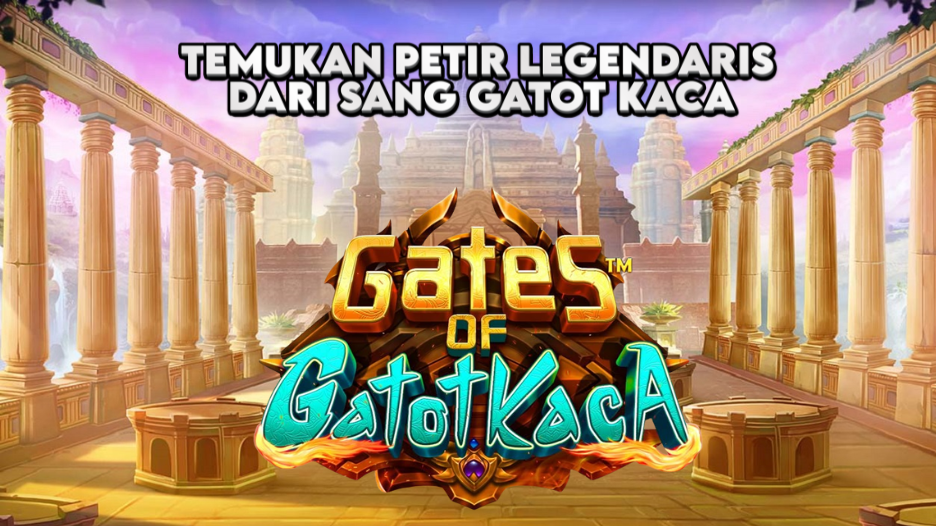 Tips Maxwin di Gates of Gatotkaca